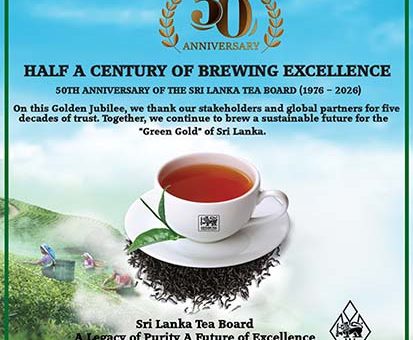 HALF A CENTURY OF BREWING EXCELLENCE – 50th Anniversary of the Sri Lanka Tea Board (1976 – 2026)